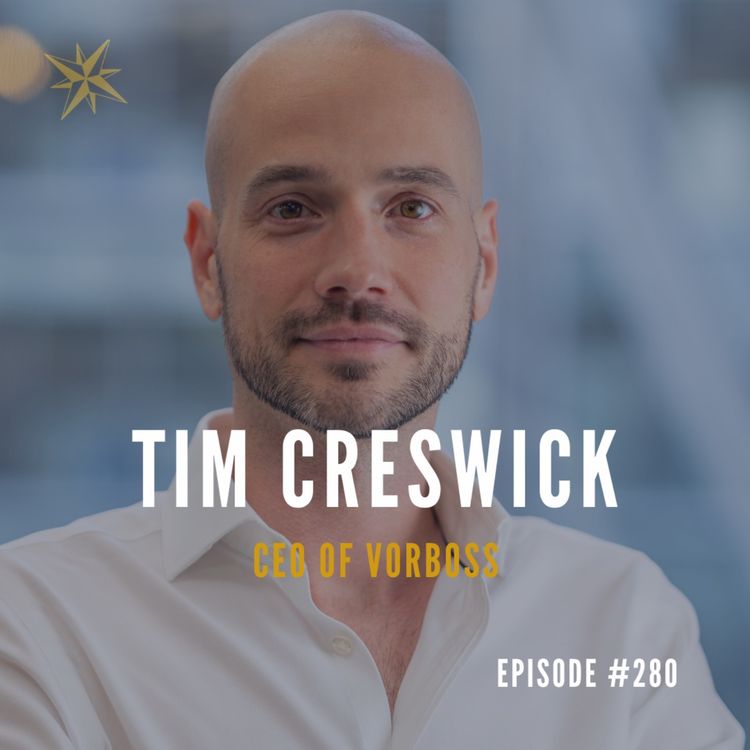 cover art for #280: Tim Creswick - CEO of Verboss