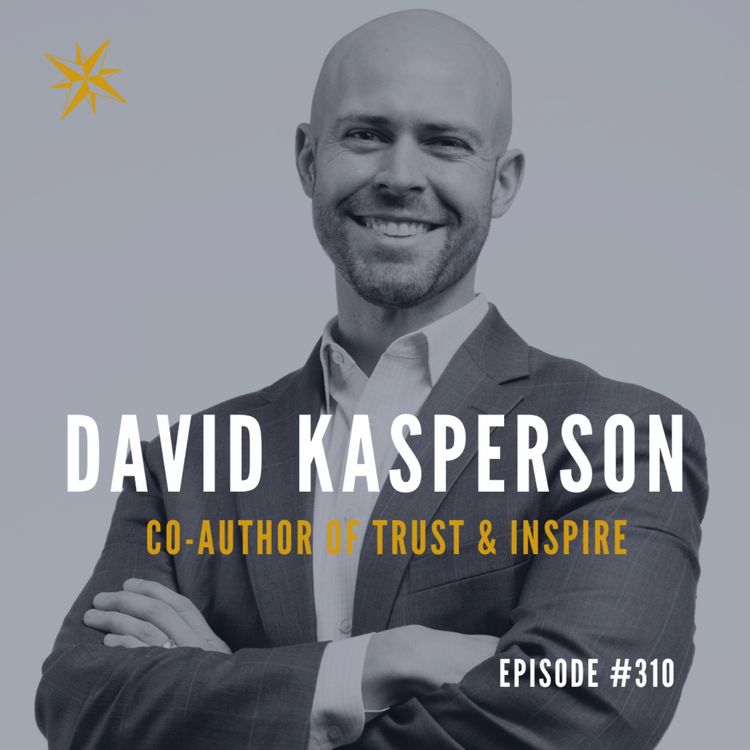 cover art for #310: David Kasperson: Co-Author Trust & Inspire