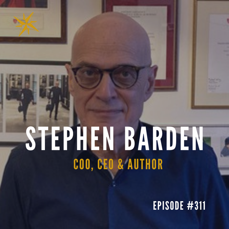 cover art for #311: Stephen Barden - CEO, COO & Author