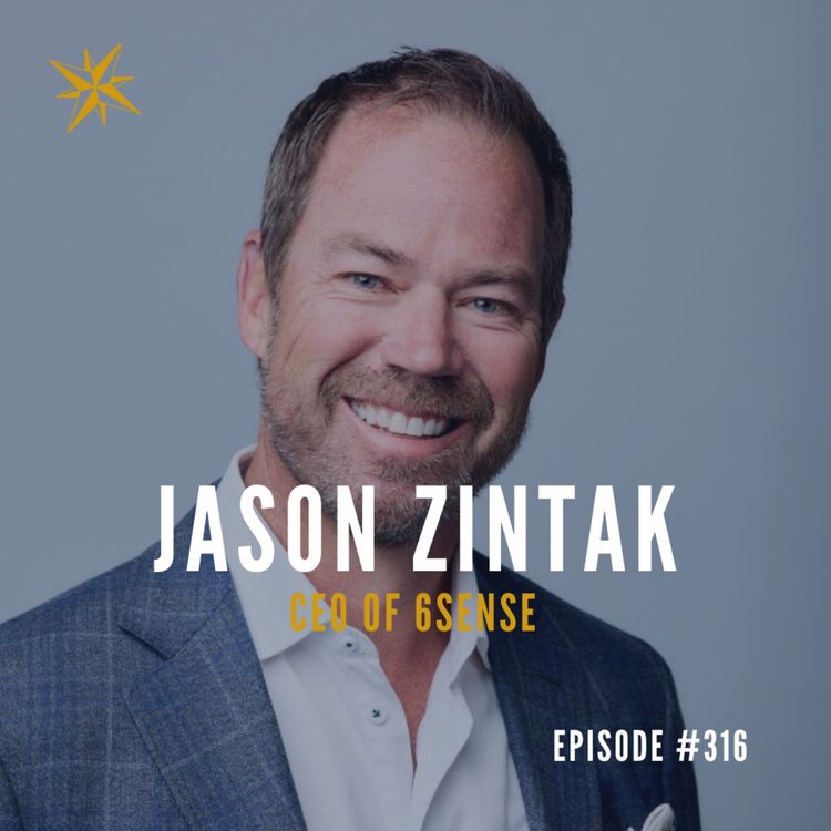 cover art for #316: Jason Zintak - CEO of 6sense
