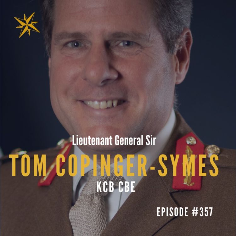 cover art for 357: Cyber and Digital Strategic Warfare with Lieutenant General Sir Tom Copinger-Symes KCB CBE