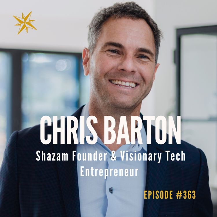 cover art for 363: Shazam Founder & Visionary Tech Entrepreneur - Chris Barton
