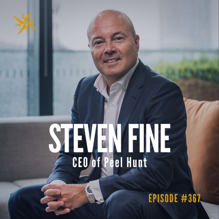 cover art for 367: Navigating the Financial Landscape: Leadership Insights from Steven Fine