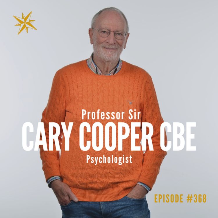 cover art for 369: Healthy High Performance: Employee Wellbeing with Professor Sir Cary Cooper CBE