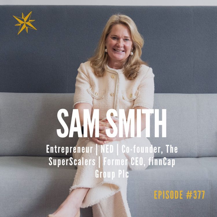 cover art for 377. The Secret Sauce: How to Superscale Your Business and Empower Talent Through Empathetic Leadership — with Sam Smith