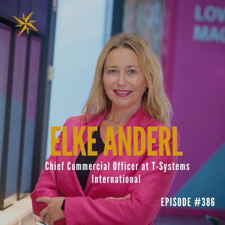 cover art for 386. Building Fans, Not Just Customers: Elke Anderl’s Leadership Mindset (CCO of TSI)