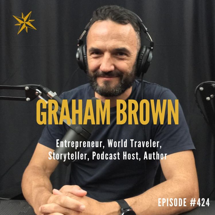 cover art for 424. From Nomad to Boardroom: Graham Brown on Stories Leaders Need to Tell