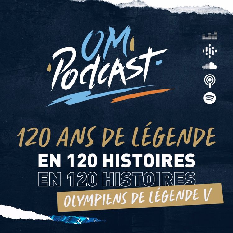 cover art for Olympiens de Légende V | Episode 12- 120 ans d'histoires