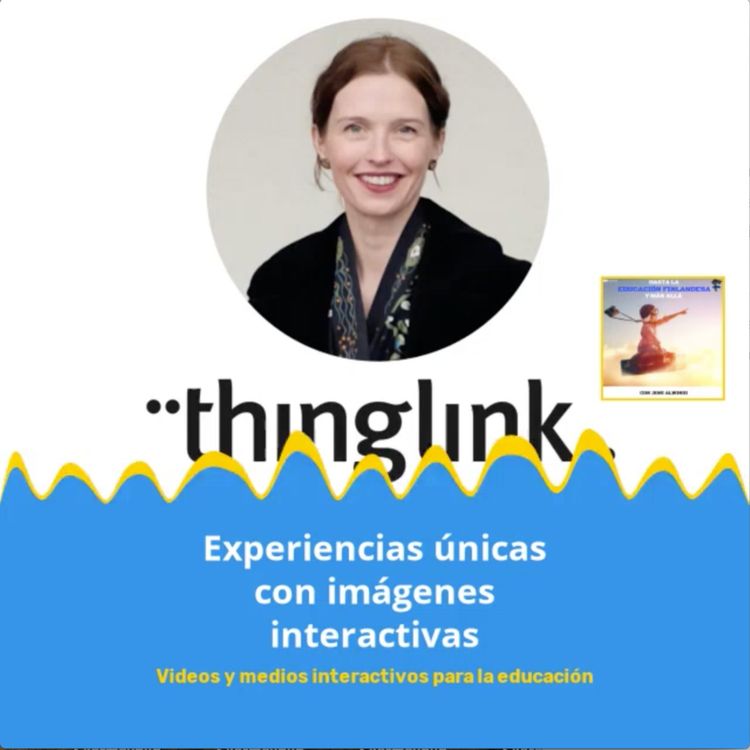 cover art for #22 ThingLink - Experiencias únicas con imágenes interactivas (Español)