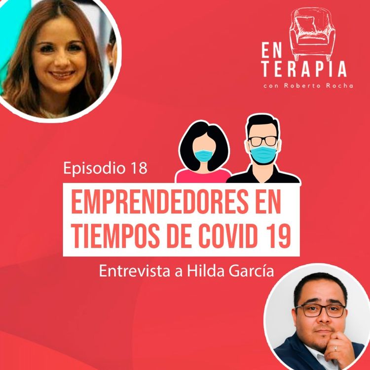 cover art for Ep 18 Emprendedores en tiempos de COVID 19