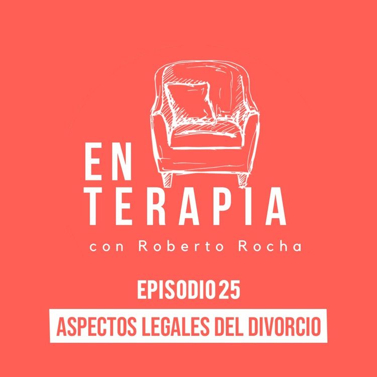 cover art for Ep 25 ¿Cómo es un divorcio desde lo legal?