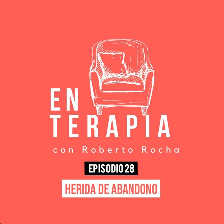 cover art for Ep 28 Herida de abandono