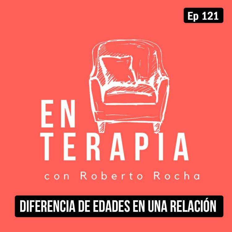 cover art for EP 121 Diferencia de edades en una relación