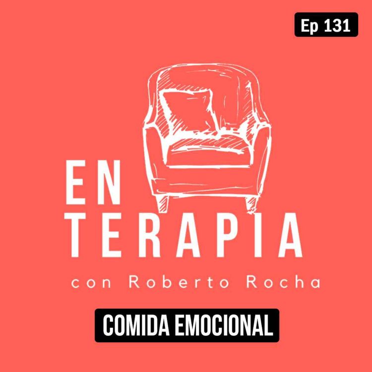 cover art for Ep 131 Comida emocional