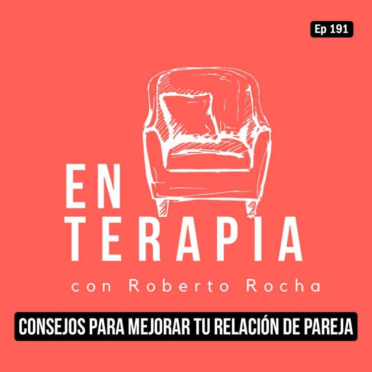 cover art for Ep 191 Consejos para mejorar tu relación