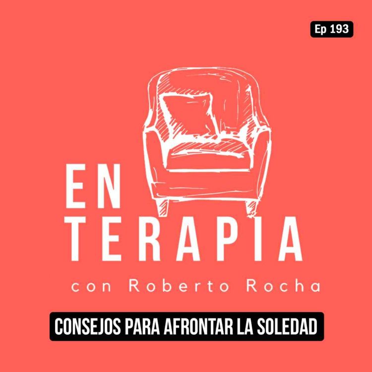 cover art for Ep 193 Consejos para afrontar la soledad