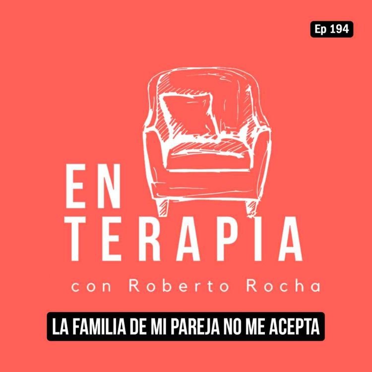 cover art for Ep 194 La familia de mi pareja no me acepta