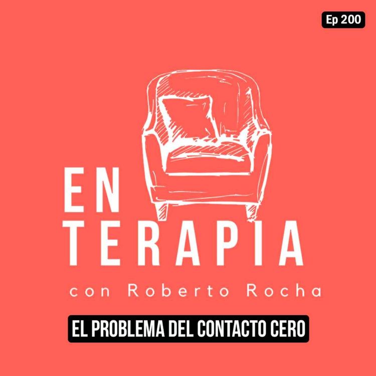 cover art for Ep 200 El problema del contacto cero