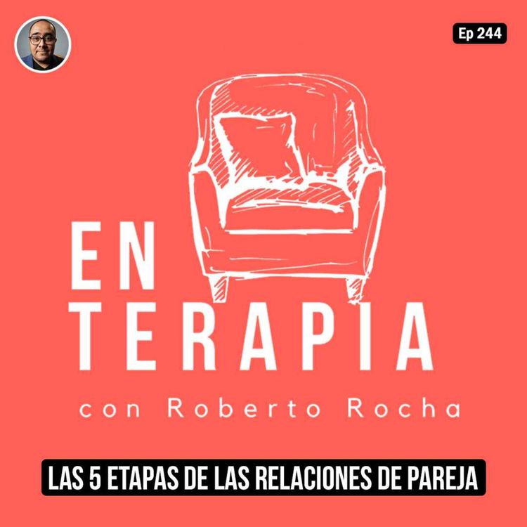 cover art for Ep 244 Las 5 Etapas de las relaciones de pareja