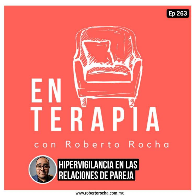cover art for Ep 263 Hipervigilancia en las relaciones de pareja