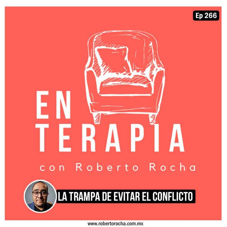cover art for Ep 266 La trampa de evitar el conflicto