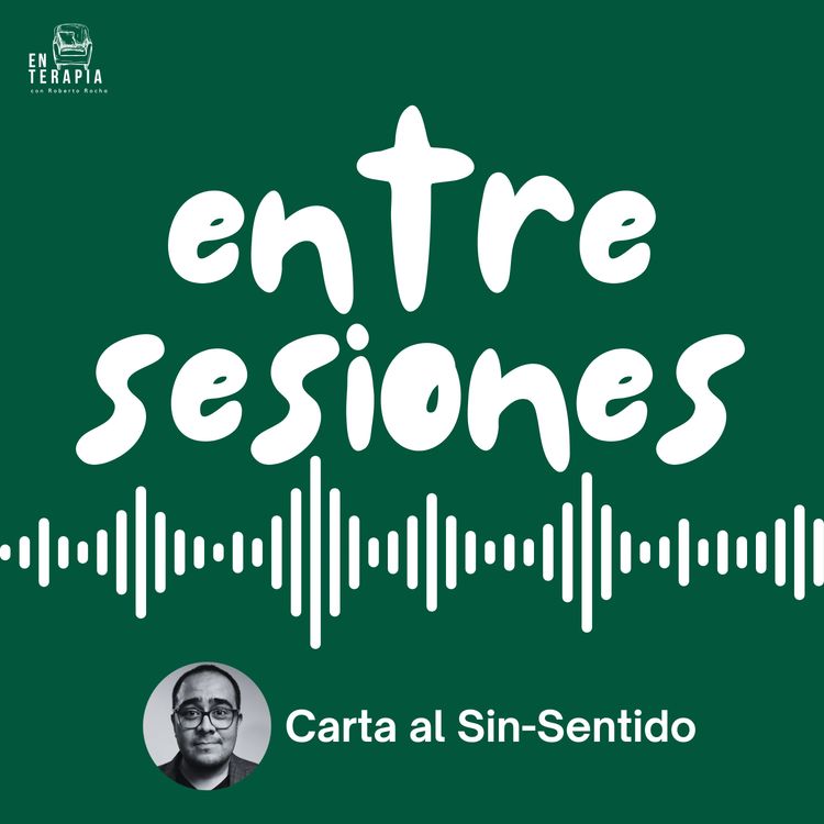 cover art for Entre Sesiones: Carta al Sin-Sentido