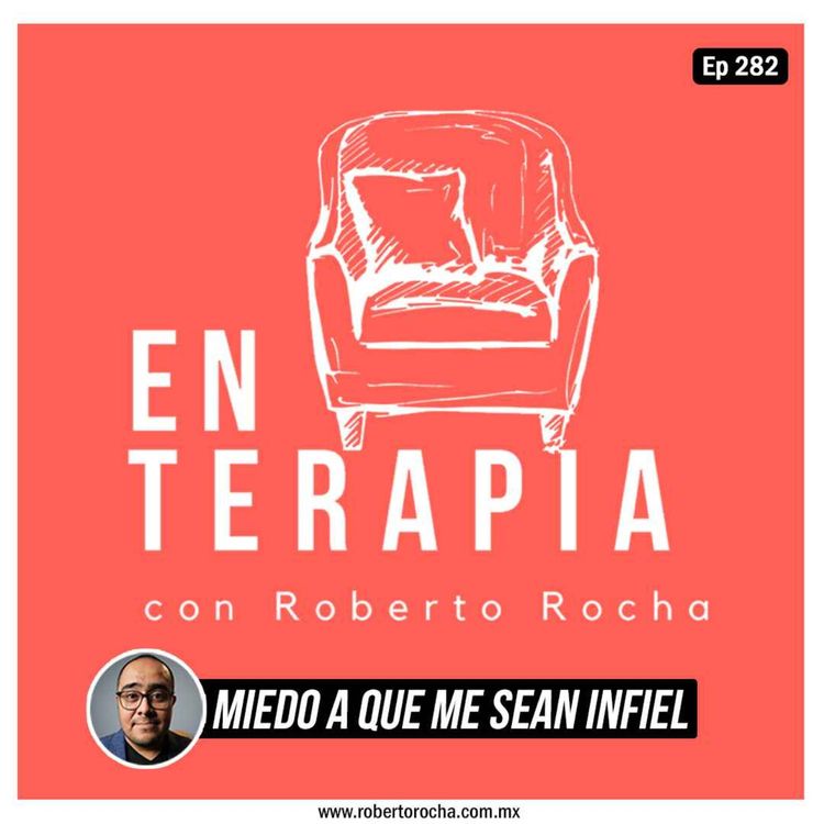 cover art for Ep 282 El miedo a que me sean infiel