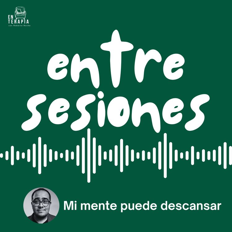 cover art for Entre sesiones: Mi mente puede descansar