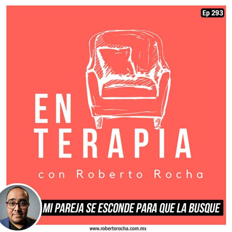 cover art for Ep 293 Mi pareja se esconde para que la busque. ¿Por qué?