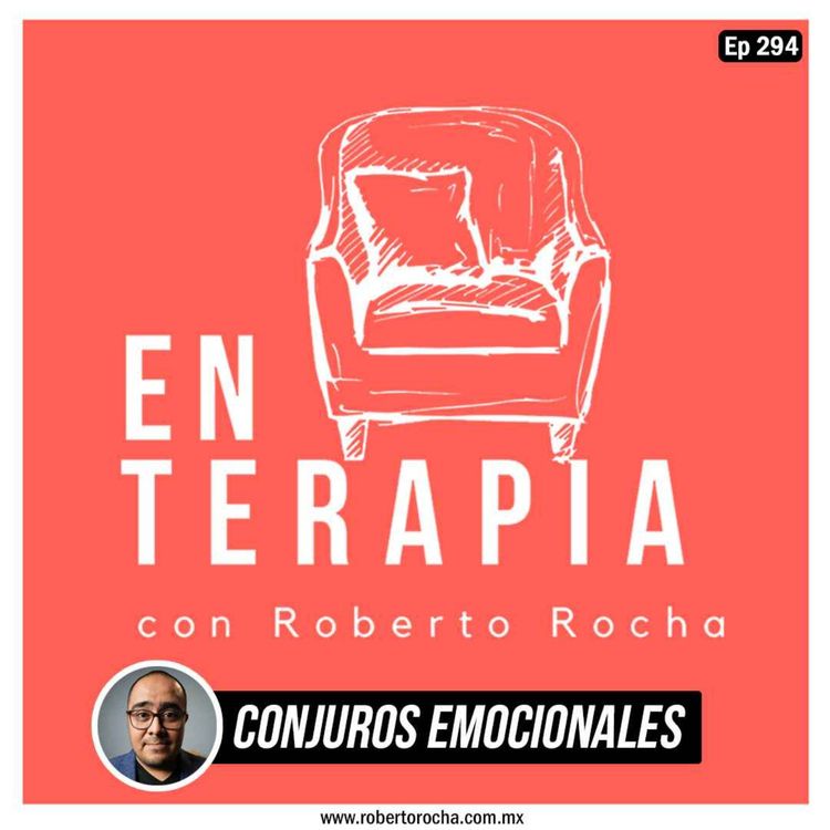 cover art for Ep 294 ¿Cómo romper los conjuros emocionales de tu pareja?