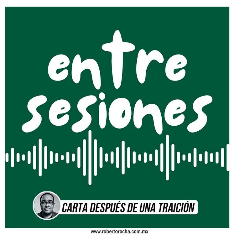 cover art for Entre Sesiones: Carta despúes de una traición.