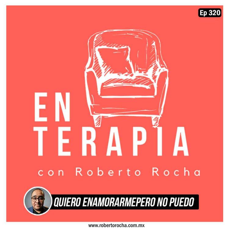 cover art for Ep 320 Quiero enamorarmepero no puedo