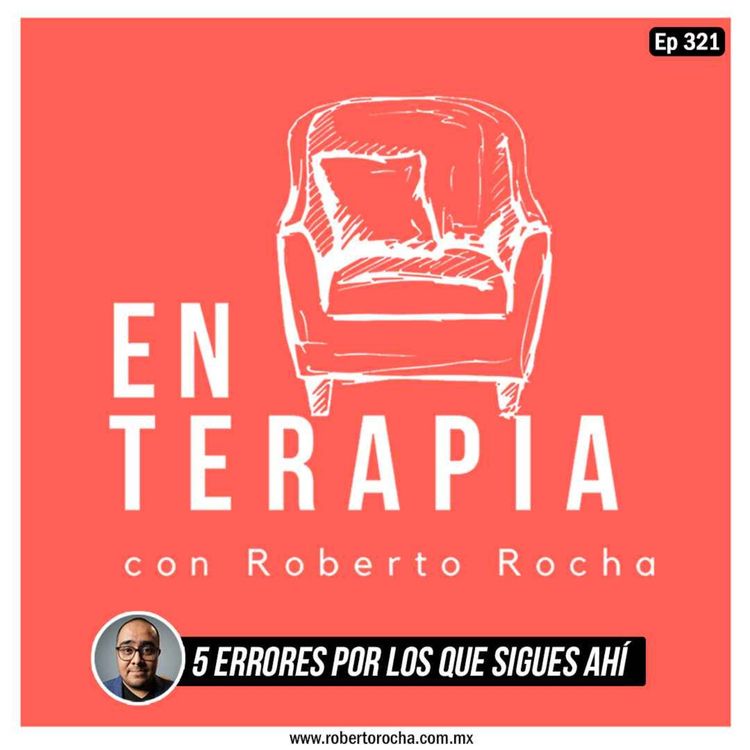 cover art for Ep 321 5 errores por los que sigues ahí
