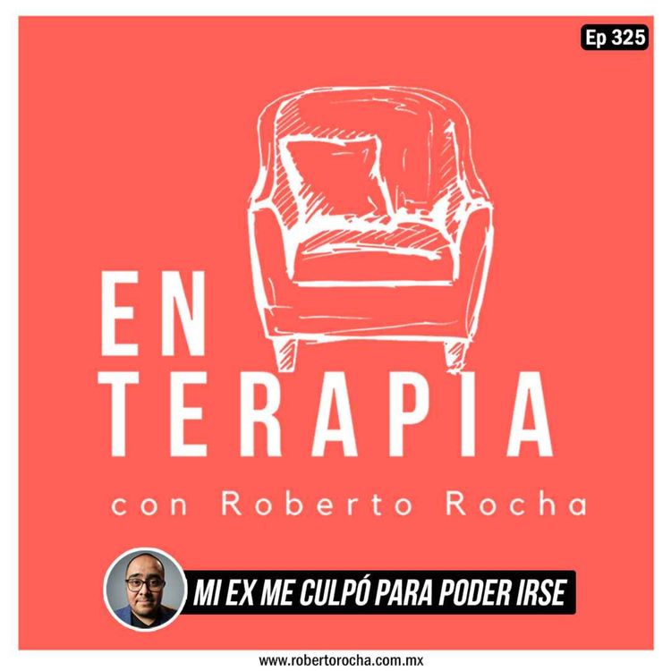 cover art for Ep 325 Mi ex me culpó para poder irse