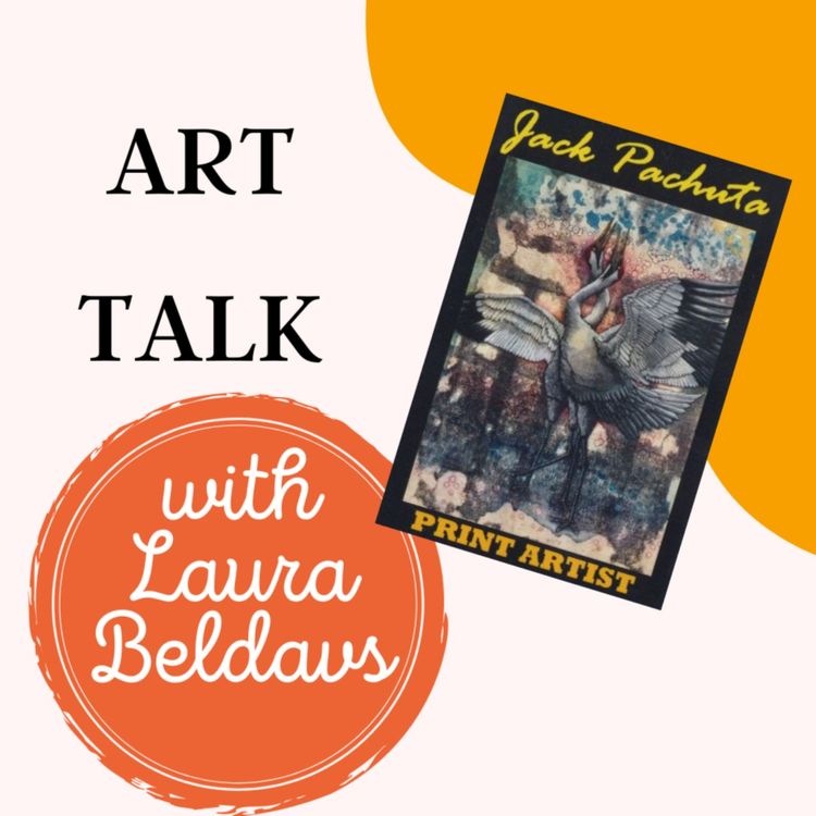 cover art for Art Talk with Laura Beldavs - Guest: Jack Pachuta