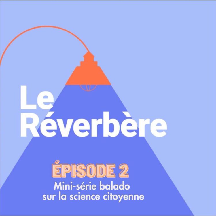 cover art for Mini-série sur la science citoyenne | Épisode 2