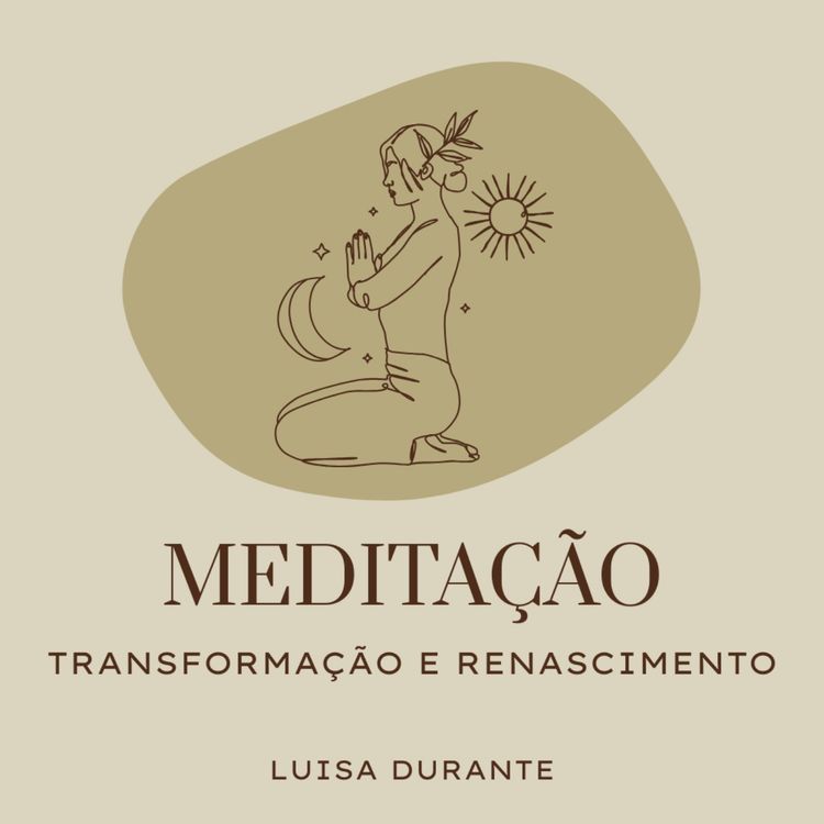 cover art for Meditação - Transformação e Renascimento