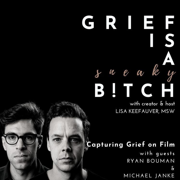 cover art for Ryan Bouman and Michael Janke | Capturing Grief on Film