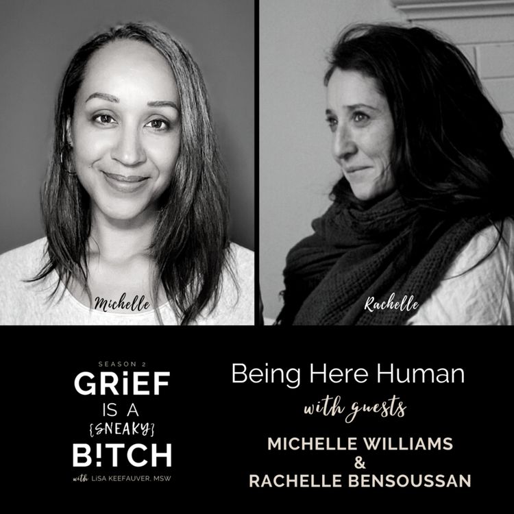 cover art for Michelle Williams and Rachelle Bensoussan | Being Here Human