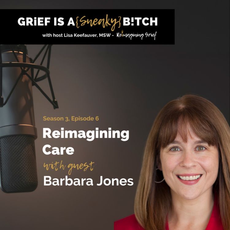 cover art for Barbara Jones | Reimagining Care