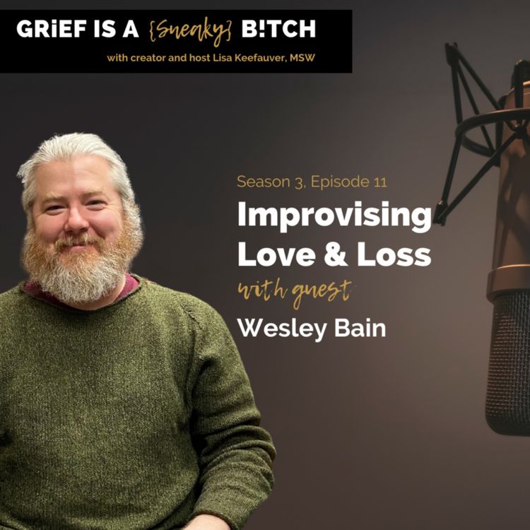 cover art for Wesley Bain | Improvising Love & Loss
