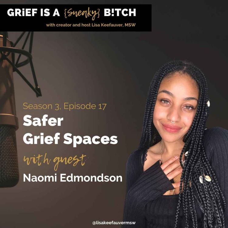 cover art for Naomi Edmondson | Safer Grief Spaces