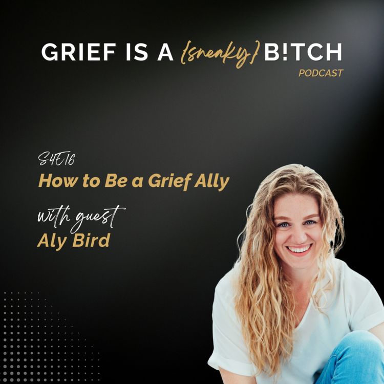 cover art for Aly Bird | How to Be a Grief Ally