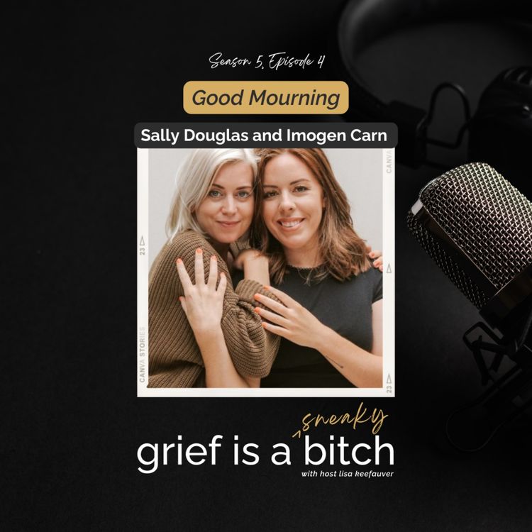 cover art for Sally Douglas & Imogen Carn | Good Mourning