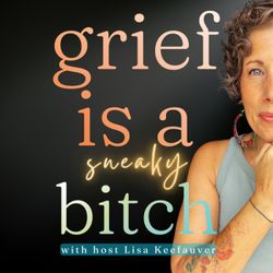 cover art for Grief is a Sneaky Bitch 