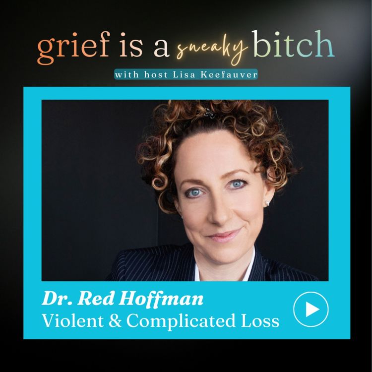 cover art for Dr. Red Hoffman | Violent and Complicated Loss