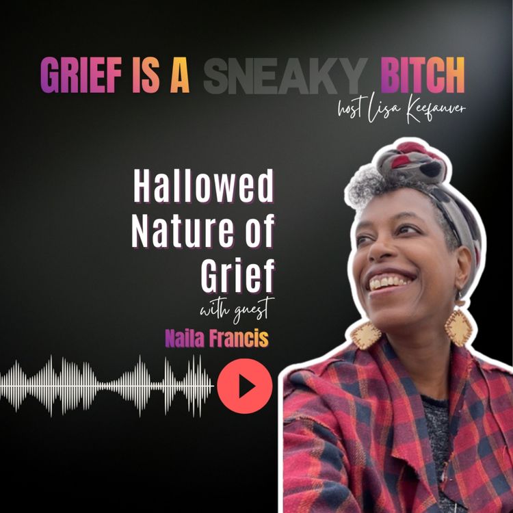 cover art for Naila Francis | Hallowed Nature of Grief