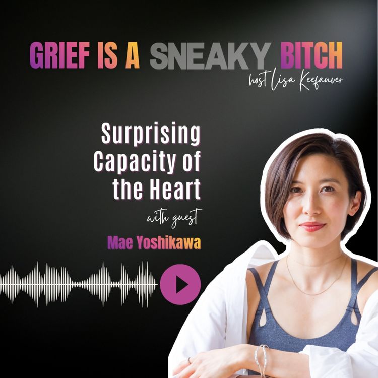 cover art for Mae Yoshikawa | Surprising Capacity of the Heart