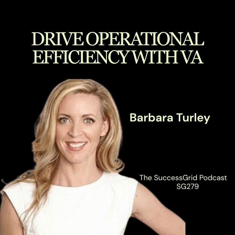 cover art for How Virtual Assistants Drive Operational Efficiency with Barbara Turley - SG279