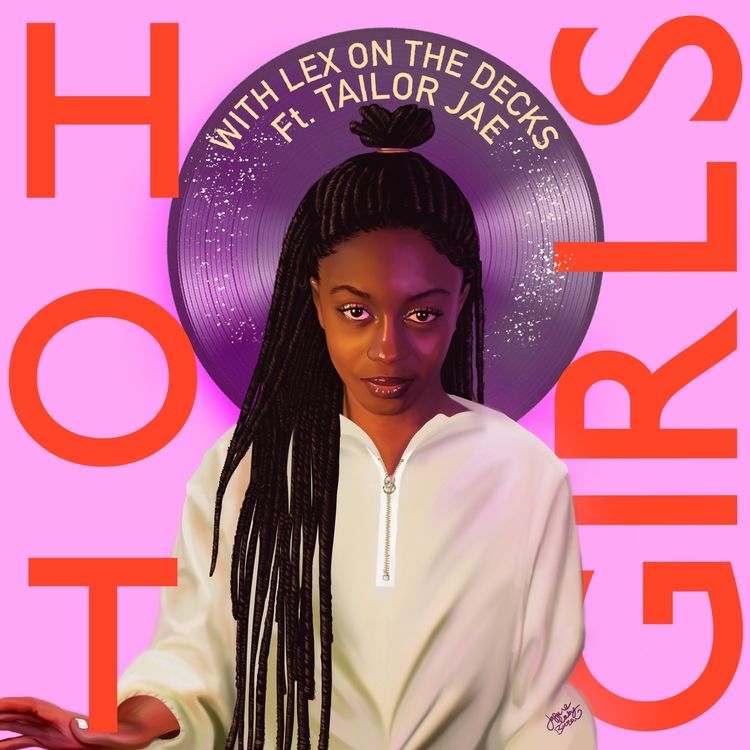 cover art for Hot Girls: Skills, Confidence, Bass and iPods with Tailor Jae